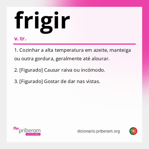Significado de frigir